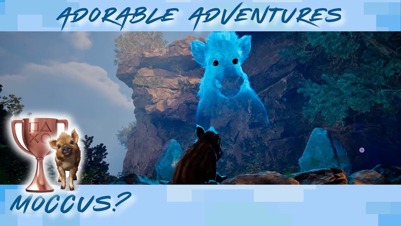 Adorable Adventures • MOCCUS Trophy Guide
