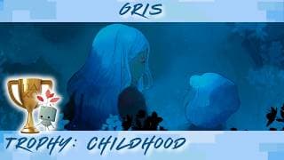 GRIS • Childhood Trophy Guide