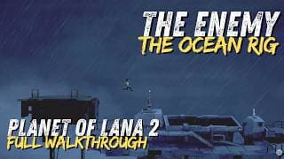 Planet of Lana 2 The Enemy: The Ocean Rig • Full 4K Walkthrough