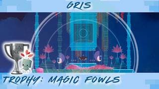 GRIS • Magic Fowls Trophy Guide